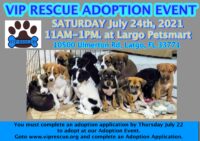 VIP RESCUE ADOPTION EVENT JULY 24th